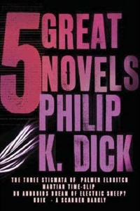 5 GREAT NOVELS BY PHILIP K DICK